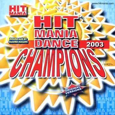 Hit Mania Dance Champions 2003 by Various Artists - album cover