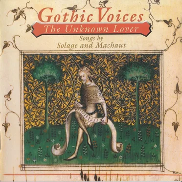 The Unknown Lover: Songs by Solage and Machaut