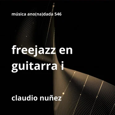 Freejazz en guitarra I