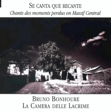 Se canta que recante : Chants des moments perdus en Massif Central