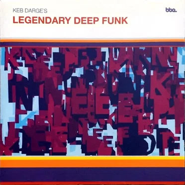 Keb Darge’s Legendary Deep Funk by Various Artists - album cover