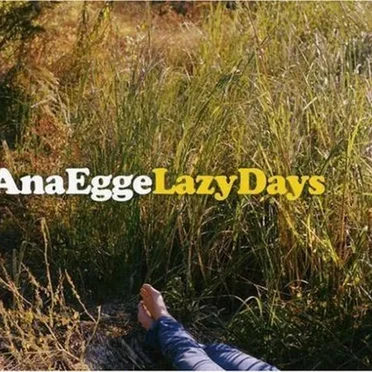 Lazy Days by Ana Egge - album cover