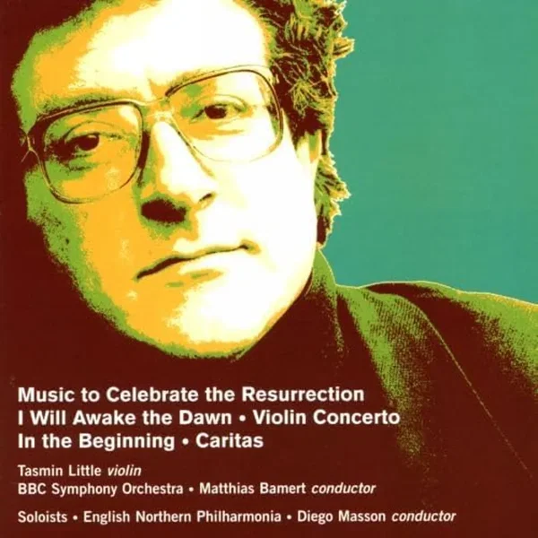 Music to Celebrate the Resurrection / I Will Awake the Dawn / Violin Concerto / In the Beginning / Caritas