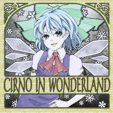 CIRNO IN WONDERLAND