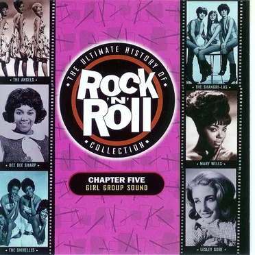 The Ultimate History of Rock ’n’ Roll Collection: Chapter Five: Girl Group Sound by Various Artists - album cover