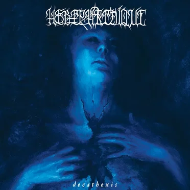 Decathexis by Hebephrenique - album cover
