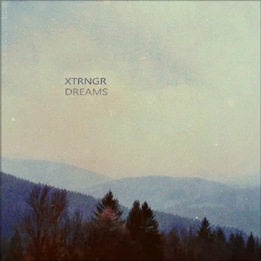 Dreams by Xtrngr - album cover