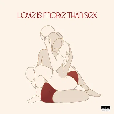 Love Is More Than Sex