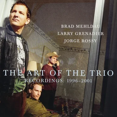 The Art of the Trio - Recordings: 1996-2001