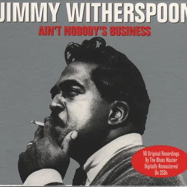 Ain't Nobody's Business