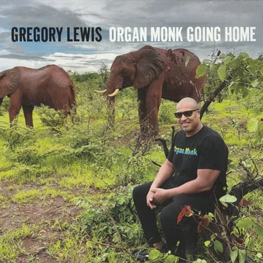 Organ Monk Going Home by Gregory Lewis - album cover