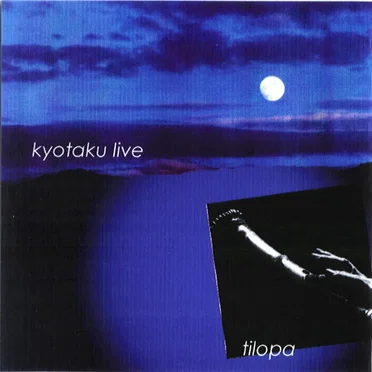 Kyotaku Live by Tilopa - album cover