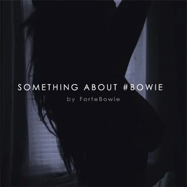 Something About #Bowie by Forte Bowie - album cover