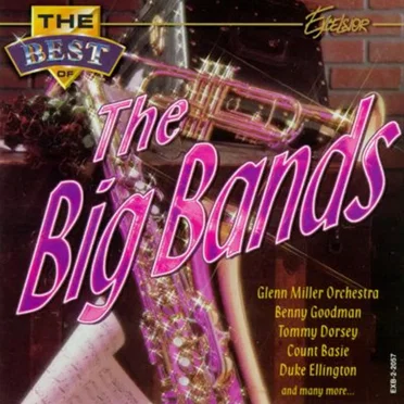 The Best of the Big Bands by Various Artists - album cover