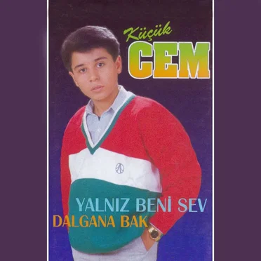 Yalnız Beni Sev / Dalgana Bak