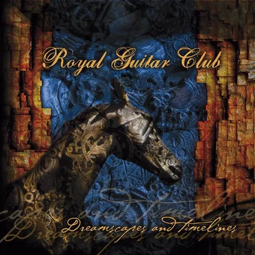 Dreamscapes and Timelines by Royal Guitar Club - album cover