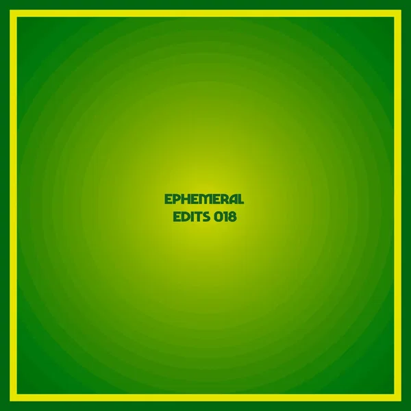 Ephemeral Edits 018
