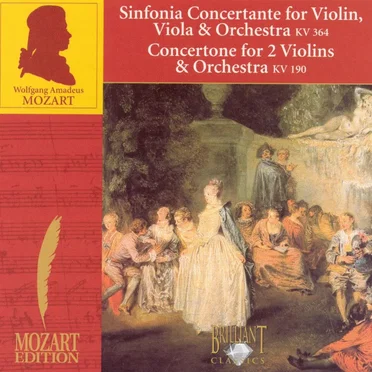 Sinfonia Concertante for Violin, Viola & Orchestra: KV 364, Concertone for 2 Violins & Orchestra: KV 190