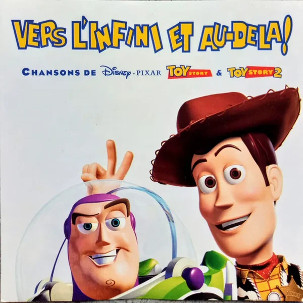 Vers L'Infini Et Au-Dela! (Chansons De Disney・Pixar Toy Story & Toy Story 2)