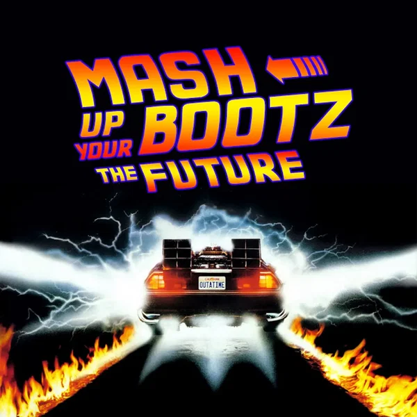 Mash‐Up Your Bootz Party Sampler Vol. 100: The Future