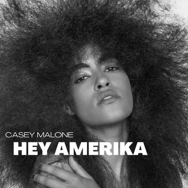 Hey Amerika by Casey Malone - album cover