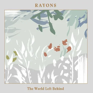 The World Left Behind by Rayons - album cover