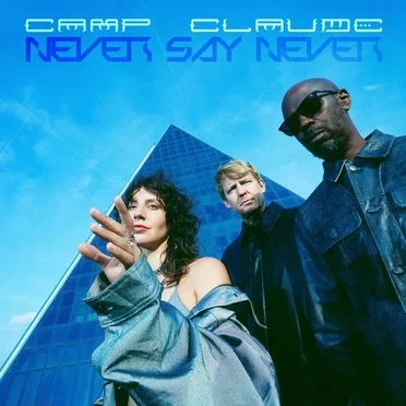 Never Say Never by Camp Claude - album cover