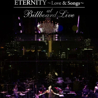 "ETERNITY ～Love & Songs～"at Billboard Live