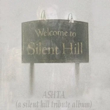 ASHTA (A Silent Hill Tribute Album) by Moxie - album cover