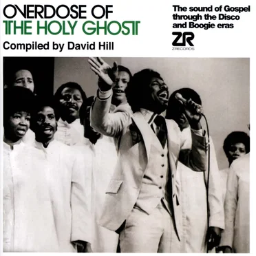 Overdose of the Holy Ghost: The Sound of Gospel Through the Disco and Boogie Eras by Various Artists - album cover
