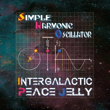 Simple Harmonic Oscillator by Intergalactic Peace Jelly - album cover