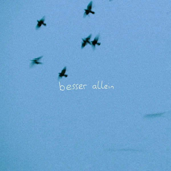 besser allein