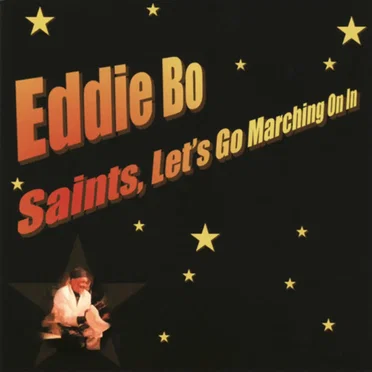 Saints, Let’s Go Marching On In by Eddie Bo - album cover