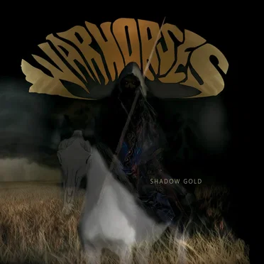 Shadow Gold by Warhorses - album cover