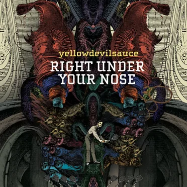 Right Under Your Nose by Yellow Devil Sauce - album cover