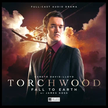 Torchwood: Fall To Earth by James Goss - album cover