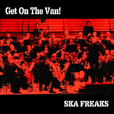 Get on the Van! by SKA FREAKS - album cover