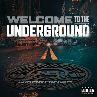 Welcome to the Underground by NoBrainer - album cover
