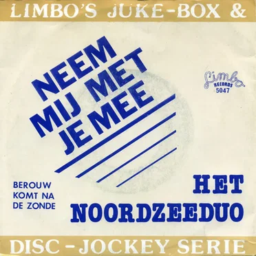 Neem mij met je mee / Berouw komt na de zonde