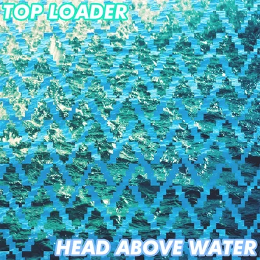 Head Above Water by Top Loader - album cover