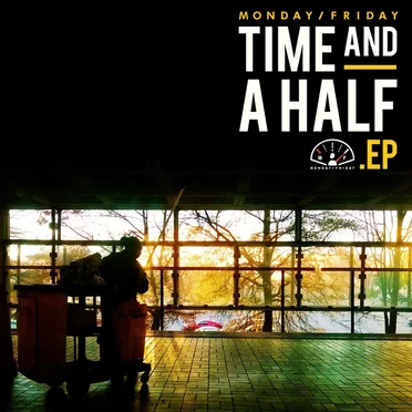 Time and a Half by Monday/Friday - album cover
