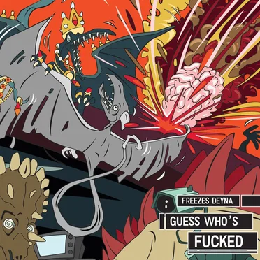 Guess Who's Fucked by Freezes Deyna - album cover