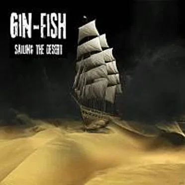 Sailing the Desert by Ginfish - album cover