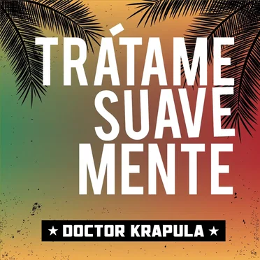 Trátame suavemente