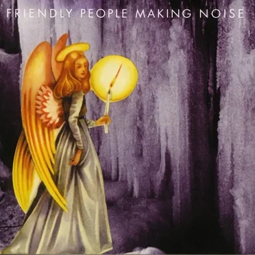 Friendly People Making Noise by Various Artists - album cover