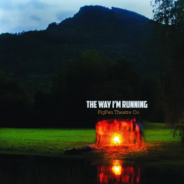 The Way I'm Running by PigPen Theatre Co. - album cover