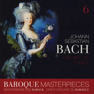 Baroque Masterpieces 6: Johann Sebastian Bach – The Art Of Fugue