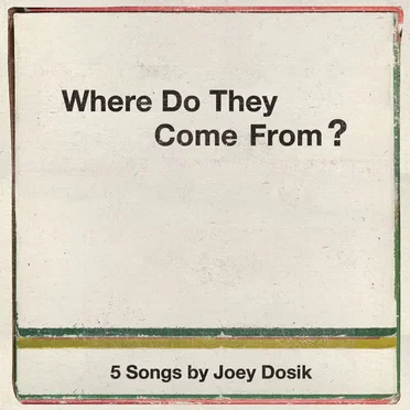Where Do They Come From?