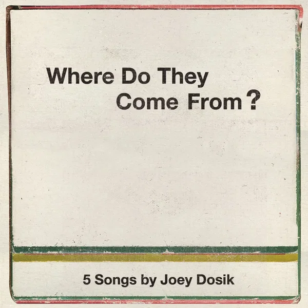 Where Do They Come From?