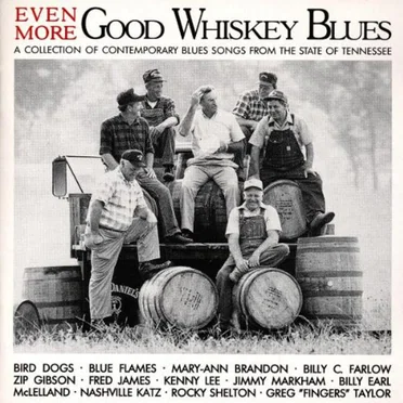 Even More Good Whiskey (A Collection Of Contemporary Blues Songs From The State Of Tennesse) by Various Artists - album cover